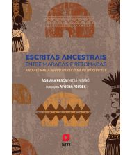 Escritas Ancestreis: Entre Maracás e Retomadas